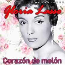 Gloria Lasso: Corazón de Melón (Remastered)