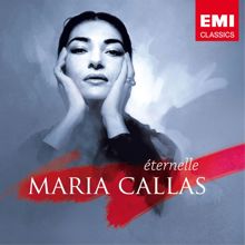 Maria Callas: L'Eternelle