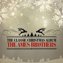 The Ames Brothers: The Classic Christmas Album (Remastered)