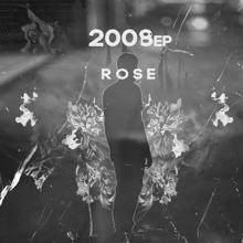 Rose: 2008 EP