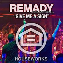 Remady feat. Manu-L: Give Me a Sign