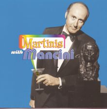 Henry Mancini: Martinis With Mancini
