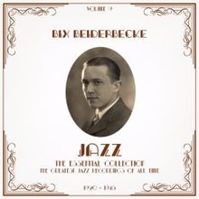 Bix Beiderbecke: Jazz - The Essential Collection, Vol. 9