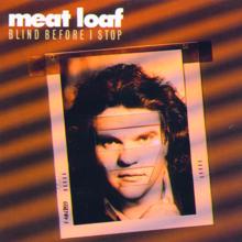 Meat Loaf: Blind Before I Stop