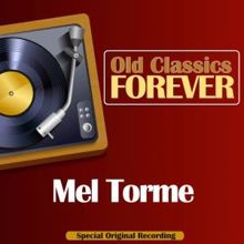 Mel Torme: Old Classics Forever