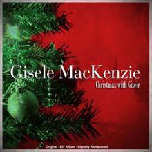 Gisele MacKenzie: Have Yourself a Merry Little Christmas