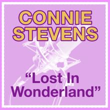 Connie Stevens: Lost In Wonderland