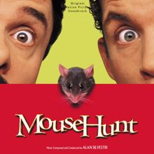 Alan Silvestri: Mouse Hunt (Original Motion Picture Soundtrack)