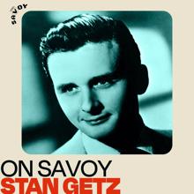 Stan Getz: On Savoy: Stan Getz