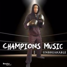 Unbreakable: Champions Music