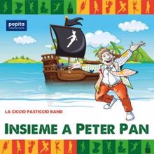 Ciccio Pasticcio Band: Insieme a Peter Pan