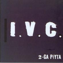 I.V.C.: 2-ga Plyta