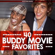 Movie Sounds Unlimited: 40 Buddy Movie Favorites