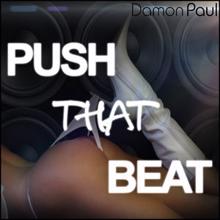 Damon Paul: Push That Beat