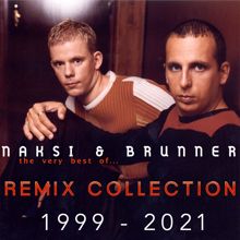 Naksi & Brunner: The Very Best of... Remix Collection 1999 - 2021