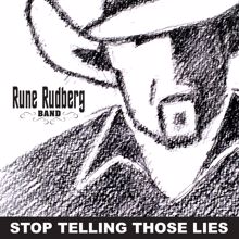 Rune Rudberg: Stop Telling Those Lies