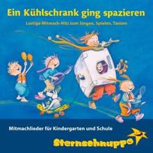 Sternschnuppe: Ein Kühlschrank ging spazieren: Mitmachlieder für Kindergarten und Schule