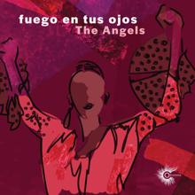 The Angels: Fuego en Tus Ojos