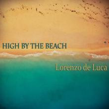 Lorenzo de Luca: High by the Beach