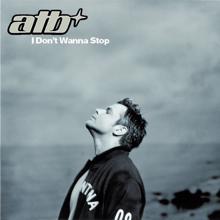 ATB: I Don't Wanna Stop