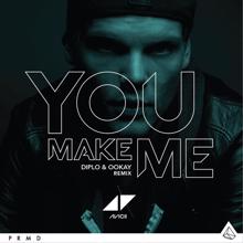 Avicii: You Make Me (Diplo & Ookay Remix)