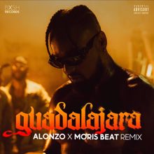 Alonzo: Guadalajara (Moris Beat Remix)