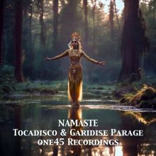 Tocadisco, Garidise Parage: Namaste