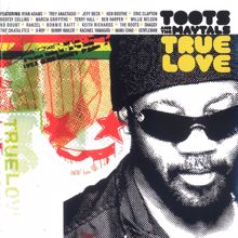 Toots & The Maytals, Trey Anastasio: Love Gonna Walk Out On Me