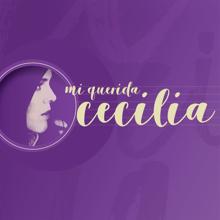 Cecilia: Mi Querida Cecilia