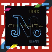 Chimaira: There Is No Alternative