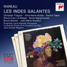 Jean-Claude Malgoire: Rameau: Les Indes galantes