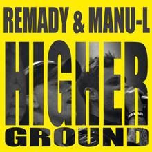 Remady, Manu-L: Higher Ground (Flamemakers Radio Edit)