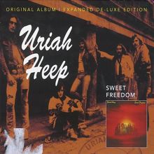 Uriah Heep: Sweet Freedom (Expanded De-Luxe Edition)