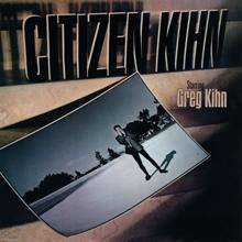 Greg Kihn: Citizen Kihn