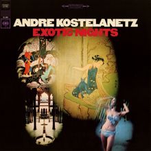 André Kostelanetz: Night of the Tropics