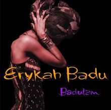 Erykah Badu: On & On