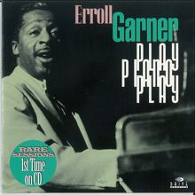 Erroll Garner: Play Piano Play