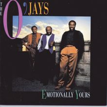 THE O'JAYS: Emotionally Yours