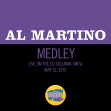 Al Martino: Can't Help Falling In Love/Sweet Caroline/Can't Help Falling In Love (Reprise) (Medley/Live On The Ed Sullivan Show, May 31, 1970) (Can't Help Falling In Love/Sweet Caroline/Can't Help Falling In Love (Reprise)Medley/Live On The Ed Sullivan Show, May 31, 