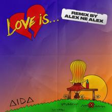 Aida: Love Is... (Alex ne Alex Rmx)