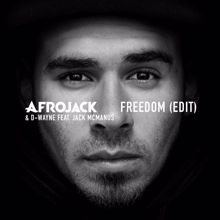 AFROJACK, D-wayne, Jack McManus: Freedom (Edit)