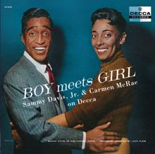 Sammy Davis Jr., Carmen Mcrae: Boy Meets Girl: Sammy Davis Jr. And Carmen McRae On Decca