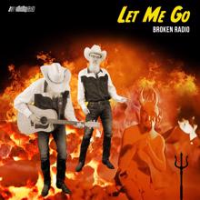 Broken Radio: Let Me Go