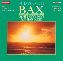 London Philharmonic Orchestra: Bax: Symphony No. 5 &Russian Suite