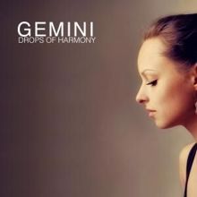 GEMINI: Drops of Harmony