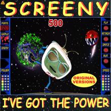 SCREENY: I'VE GOT THE POWER