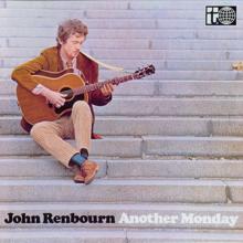 John Renbourn: Another Monday