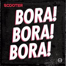 Scooter: Bora! Bora! Bora!