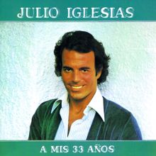Julio Iglesias: 33 Años (Album Version)