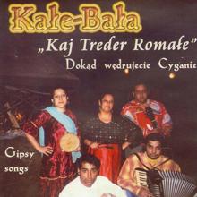 Kale - Bala: Spiewam Tobie mamo